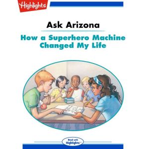 How a Superhero Machine Changed My Li..., Lissa Rovetch