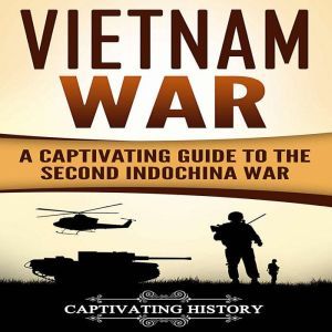 Vietnam War, Captivating History