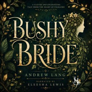 Bushy Bride, Andrew Lang