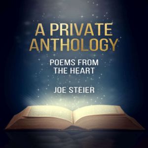 A Private Anthology: Poems from the Heart