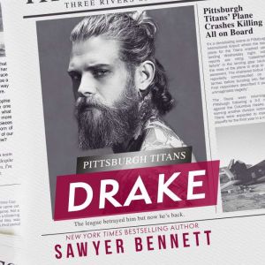 Drake, Sawyer Bennett