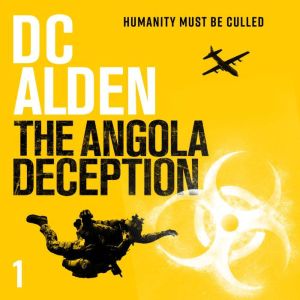 The Angola Deception, DC Alden