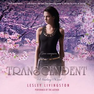 Transcendent A Starling Novel, Lesley Livingston