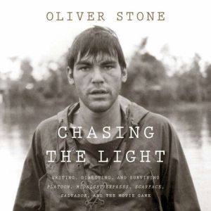 Chasing the Light, Oliver Stone