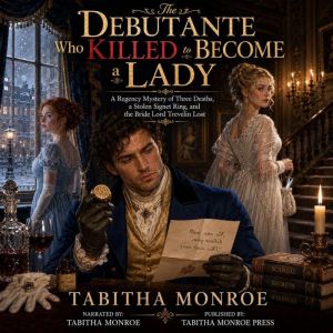 The Debutante Who Killed to Become a ..., Tabitha Monroe