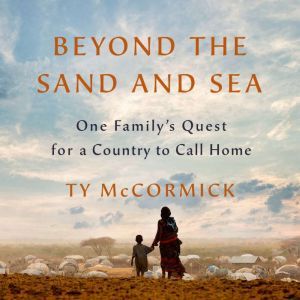 Beyond the Sand and Sea, Ty McCormick