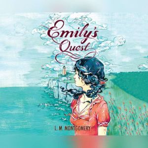 Emilys Quest, L.M. Montgomery