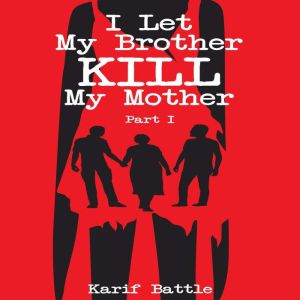 I Let My Brother KILL My Mother  Par..., Karif Battle