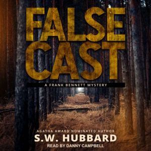 False Cast, S.W. Hubbard