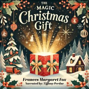 The Magic Christmas Gift