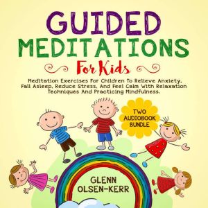 Guided Meditations for Kids 2 in 1 ..., Glenn OlsenKerr