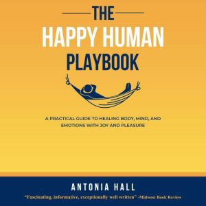 The Happy Human Playbook