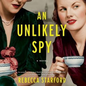 An Unlikely Spy, Rebecca Starford