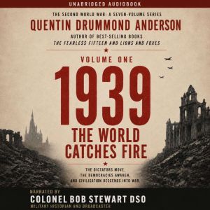 1939 THE WORLD CATCHES FIRE, Quentin Drummond Anderson