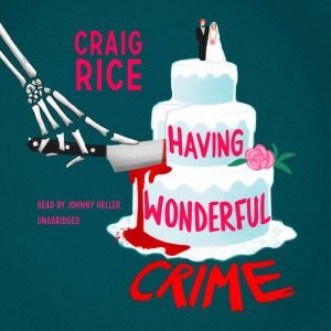 Having Wonderful Crime, Craig Rice