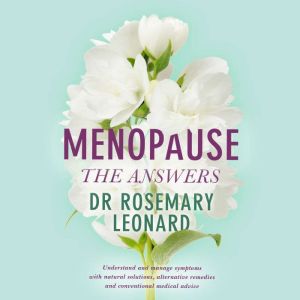 Menopause  The Answers, Rosemary Leonard