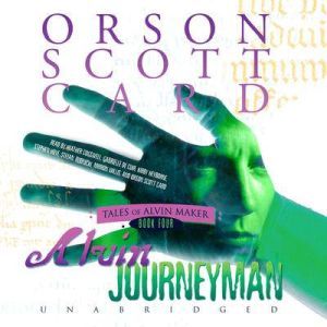 Alvin Journeyman, Orson Scott Card