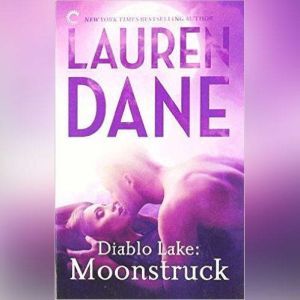 Diablo Lake Moonstruck, Lauren Dane