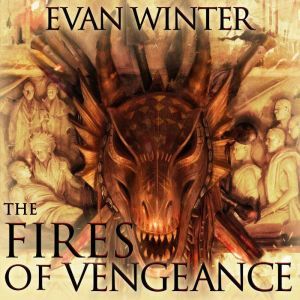 The Fires of Vengeance, Evan Winter
