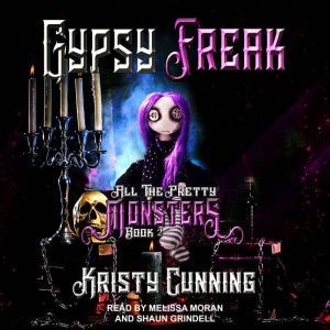 Gypsy Freak, Kristy Cunning