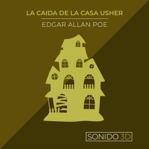 La caida de la casa Usher, Edgar Allan Poe
