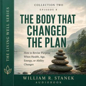 The Body That Changed the Plan, William R. Stanek