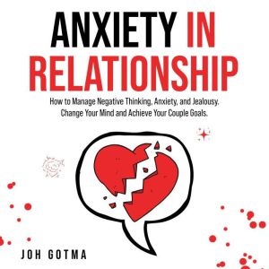 ANXIETY IN RELATIONSHIP, Jennie Garcia