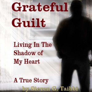 Grateful Guilt, Steven G. Taibbi