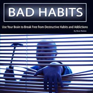 Bad Habits, Dave Rodan