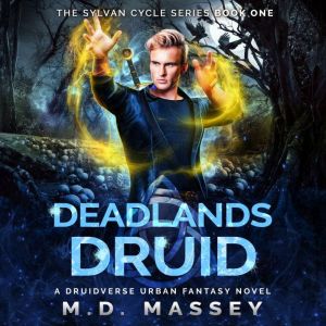 Deadlands Druid, M.D. Massey