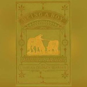 Being a Boy, Charles Dudley Warner