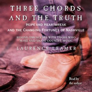 Three Chords And The Truth, Laurence Leamer