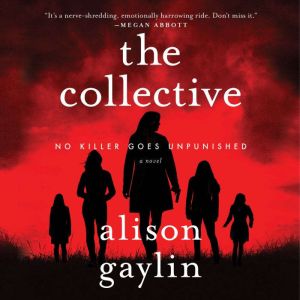 The Collective: A Novel, Alison Gaylin