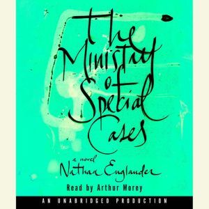 The Ministry of Special Cases, Nathan Englander