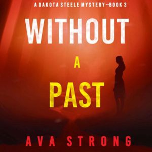 Without A Past, Ava Strong