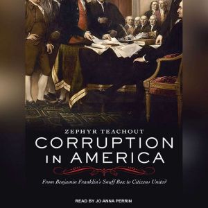 Corruption in America, Zephyr Teachout