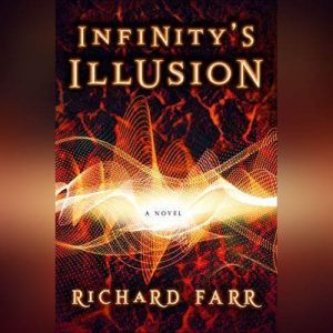 Infinitys Illusion, Richard Farr