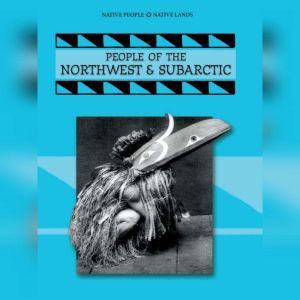 People of the Northwest  Subarctic, Linda Thompson
