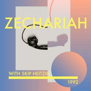 38 Zechariah  1992, Skip Heitzig