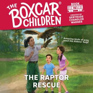 The Raptor Rescue, Gertrude Chandler Warner