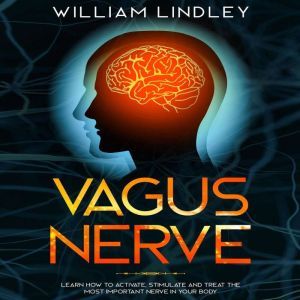 Vagus Nerve Learn How to Activate, S..., William Lindley