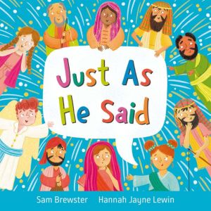 Just As He Said, Sam Brewster