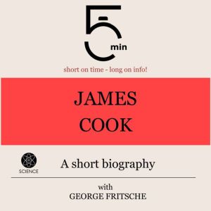 James Cook A short biography, 5 Minutes