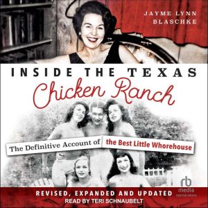 Inside the Texas Chicken Ranch: Revised, Expanded and Updated