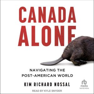 Canada Alone, Kim Richard Nossal