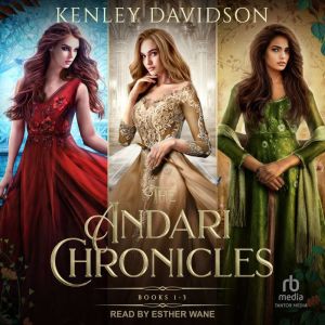The Andari Chronicles Box Set 1, Kenley Davidson