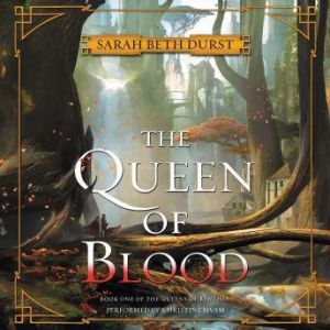 The Queen of Blood, Sarah Beth Durst