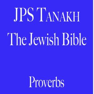 Proverbs, The Jewish Publication Society