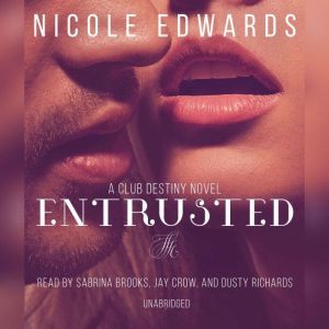 Entrusted, Nicole Edwards