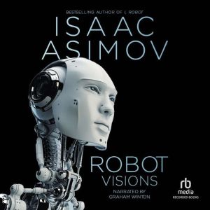 Robot Visions, Isaac Asimov